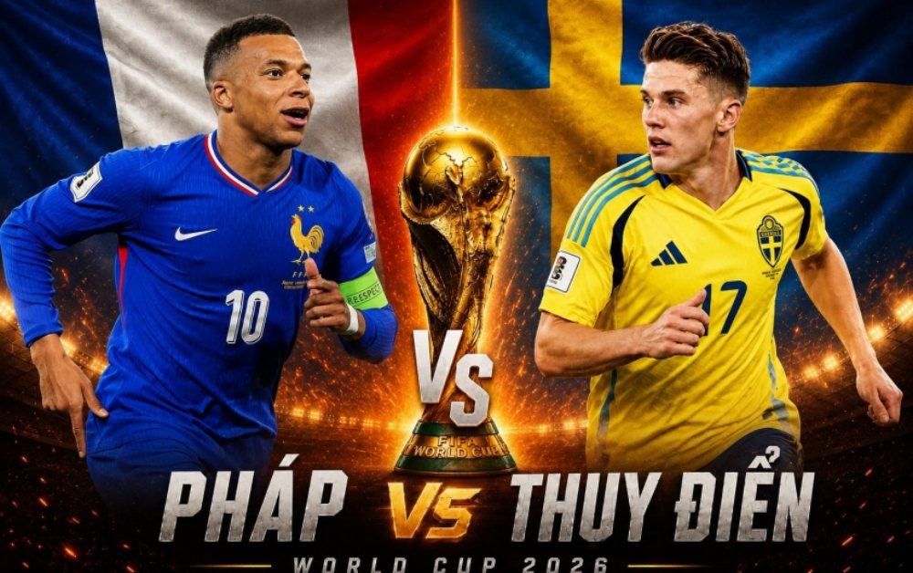 Nhận định bóng đá Pháp vs Thụy Điển 04h00 ngày 1/7: Khác biệt đẳng cấp - Vòng 1/16 World Cup 2026
