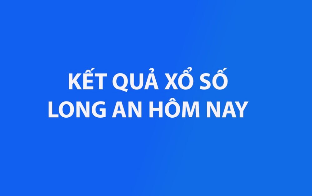 XSLA 4/7 - Kết quả xổ số Long An hôm nay 4/7/2026 - KQXSLA 4/7